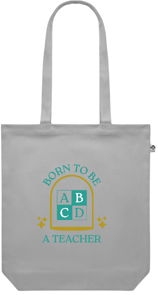 Born to be a Teacher Design - Premium colored organic canvas shopping bag_GREY_front