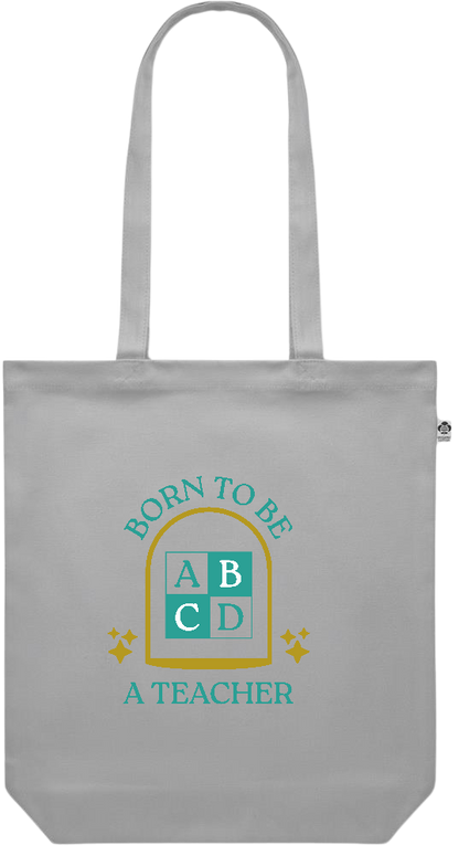 Born to be a Teacher Design - Premium colored organic canvas shopping bag_GREY_front