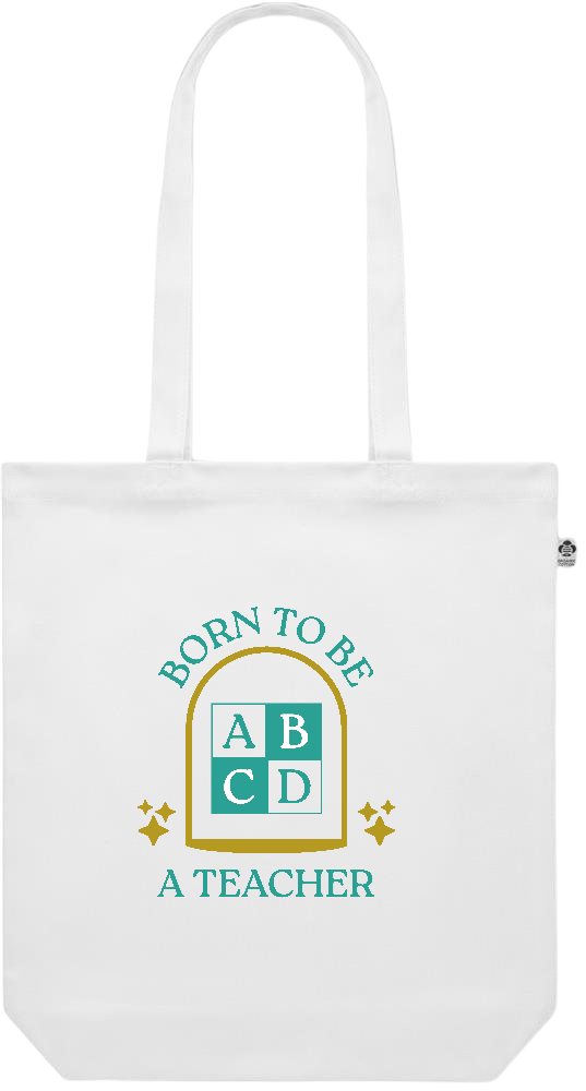 Born to be a Teacher Design - Premium colored organic canvas shopping bag_WHITE_front