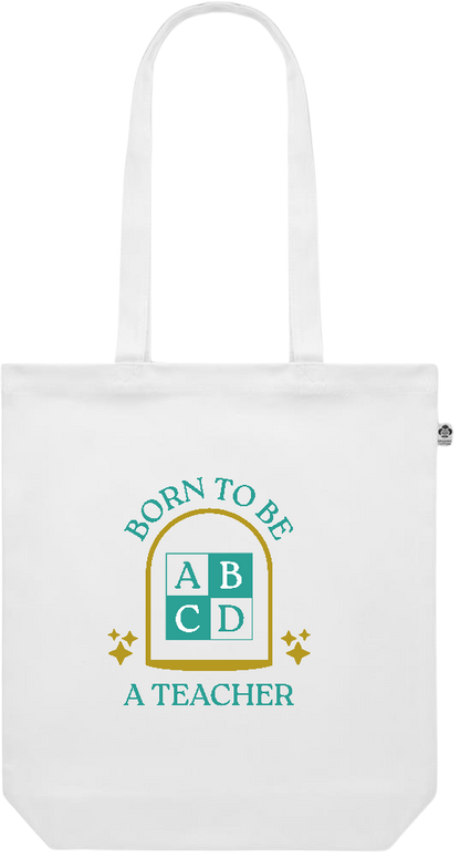 Born to be a Teacher Design - Premium colored organic canvas shopping bag_WHITE_front