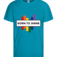 Born to Shine Design - Basic kids t-shirt_TURQUOISE_front