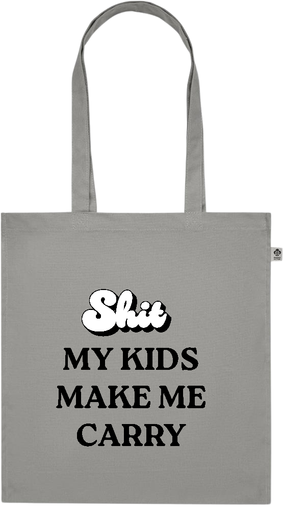 My Kids Make Me Carry Design - Premium colored organic cotton tote bag_STONE GREY_front