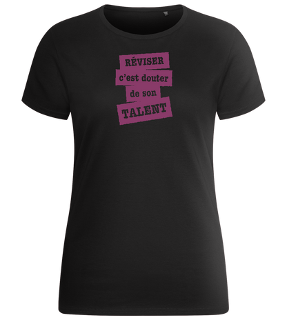 Réviser c'est Douter de Son Talent Design - Basic women's fitted t-shirt_DEEP BLACK_front