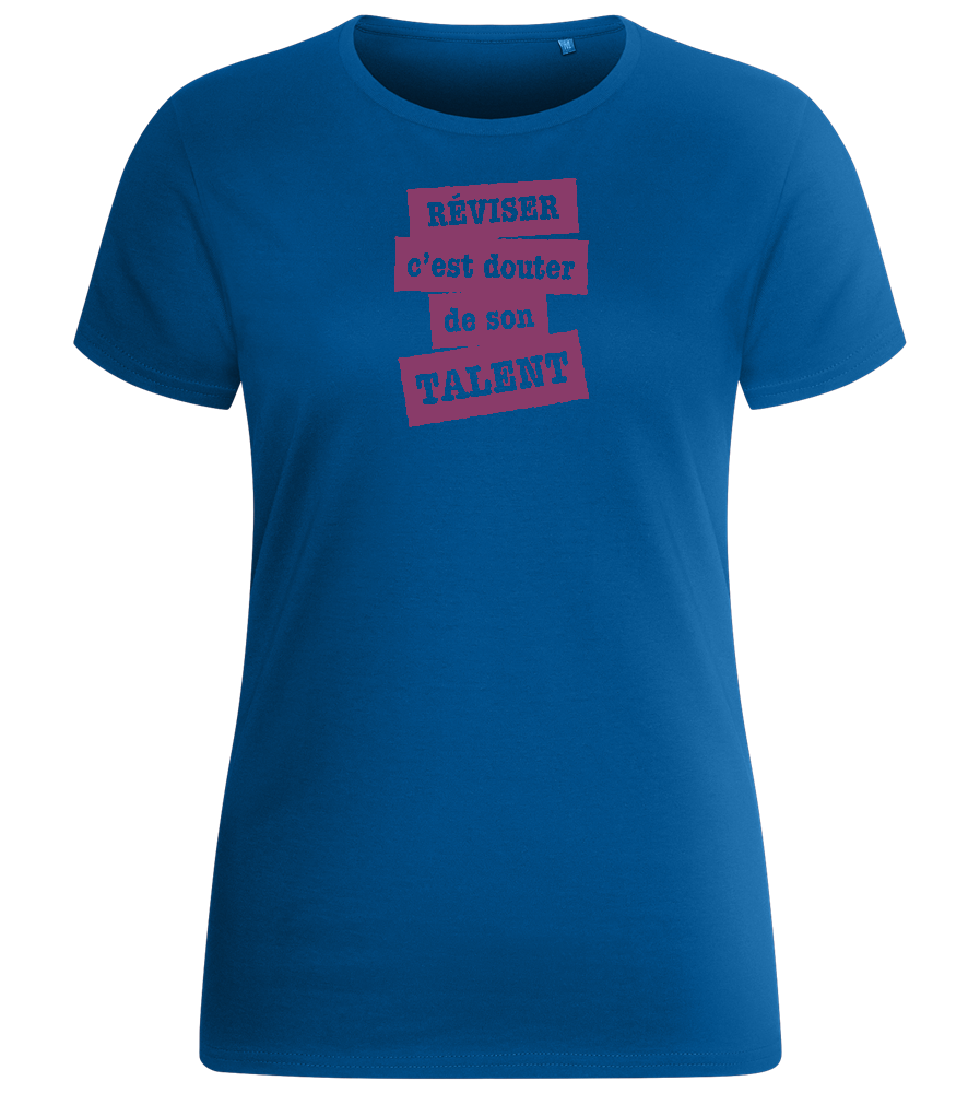 Réviser c'est Douter de Son Talent Design - Basic women's fitted t-shirt_ROYAL_front