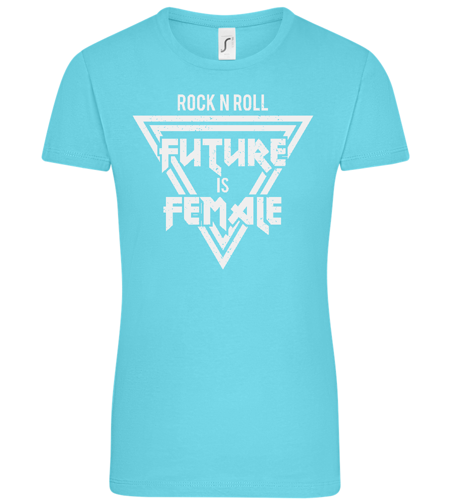 Rock N Roll Future Is Female Design - Comfort women's t-shirt_HAWAIIAN OCEAN_front