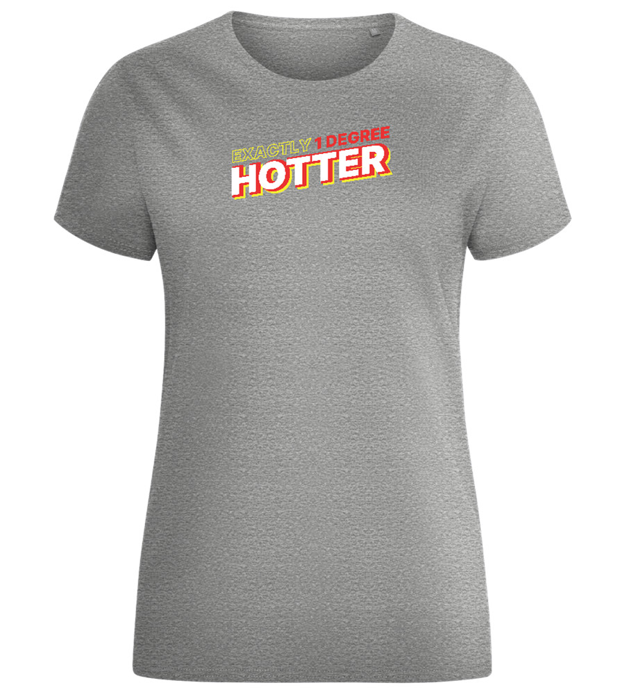 1 Degree Hotter Design - Comfort women's fitted t-shirt_ORION GREY_front