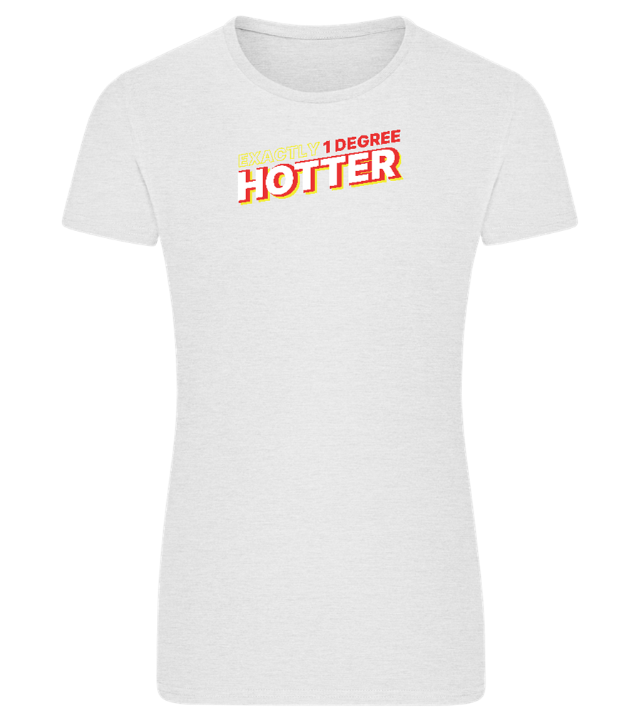 1 Degree Hotter Design - Comfort women's fitted t-shirt_VIBRANT WHITE_front