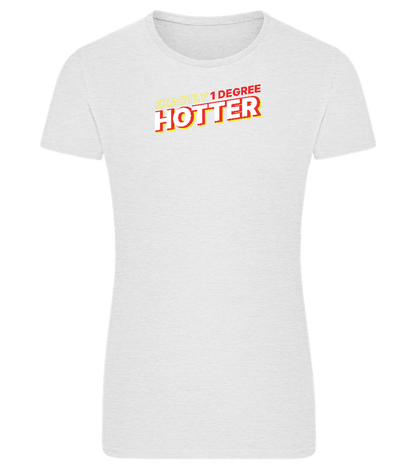 1 Degree Hotter Design - Comfort women's fitted t-shirt_VIBRANT WHITE_front