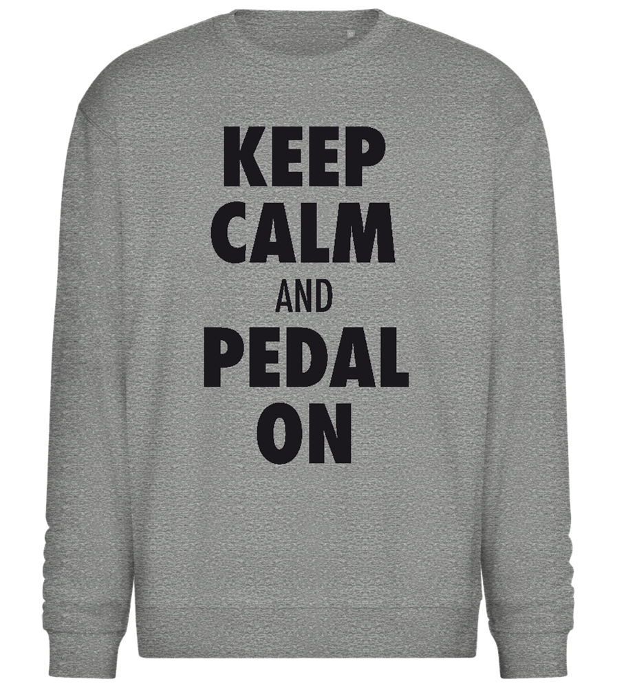 Keep Calm Pedal On Design - Comfort Essential Unisex Sweater_ORION GREY II_front