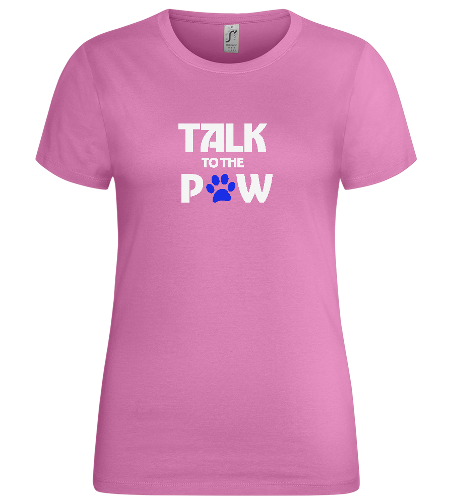 Talk to the Paw Design - Premium women's t-shirt_PINK ORCHID_front