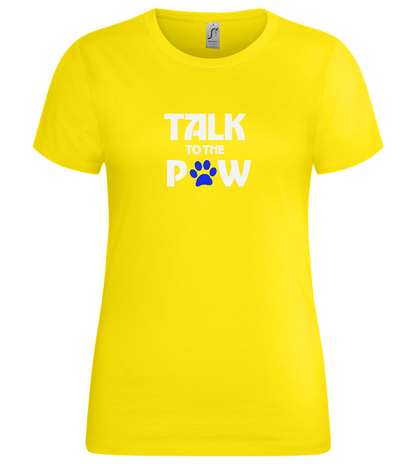 Talk to the Paw Design - Premium women's t-shirt_YELLOW_front