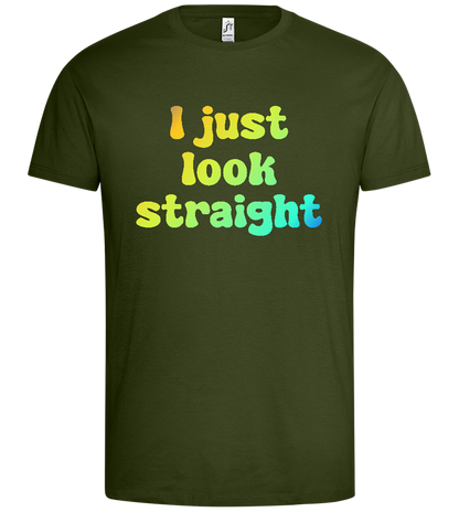 Just Look Straight Design - Premium men's t-shirt_ARMY_front