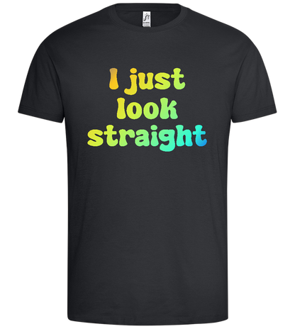 Just Look Straight Design - Premium men's t-shirt_DARK GRAY_front