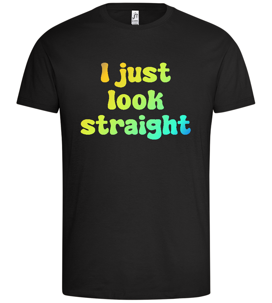 Just Look Straight Design - Premium men's t-shirt_DEEP BLACK_front