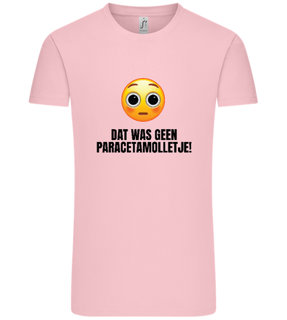 Geen Paracetamolletje Design - Comfort Unisex T-Shirt_CANDY PINK_front