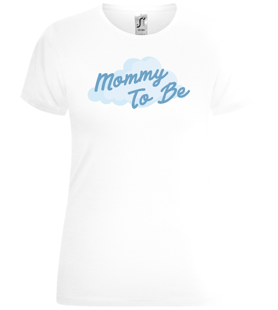 Mommy To Be Blue Design - Comfort women's t-shirt_WHITE_front