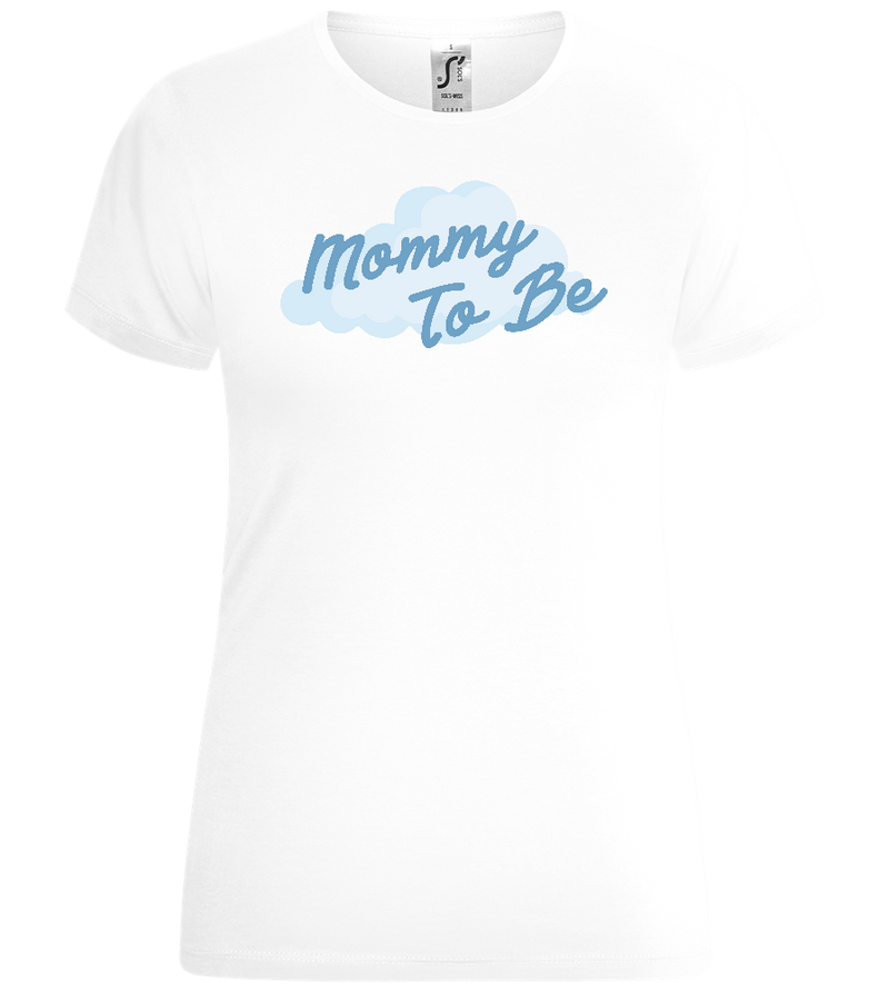 Mommy To Be Blue Design - Comfort women's t-shirt_WHITE_front