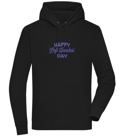 Happy Left Handers Day Design - Premium unisex hoodie_BLACK_front