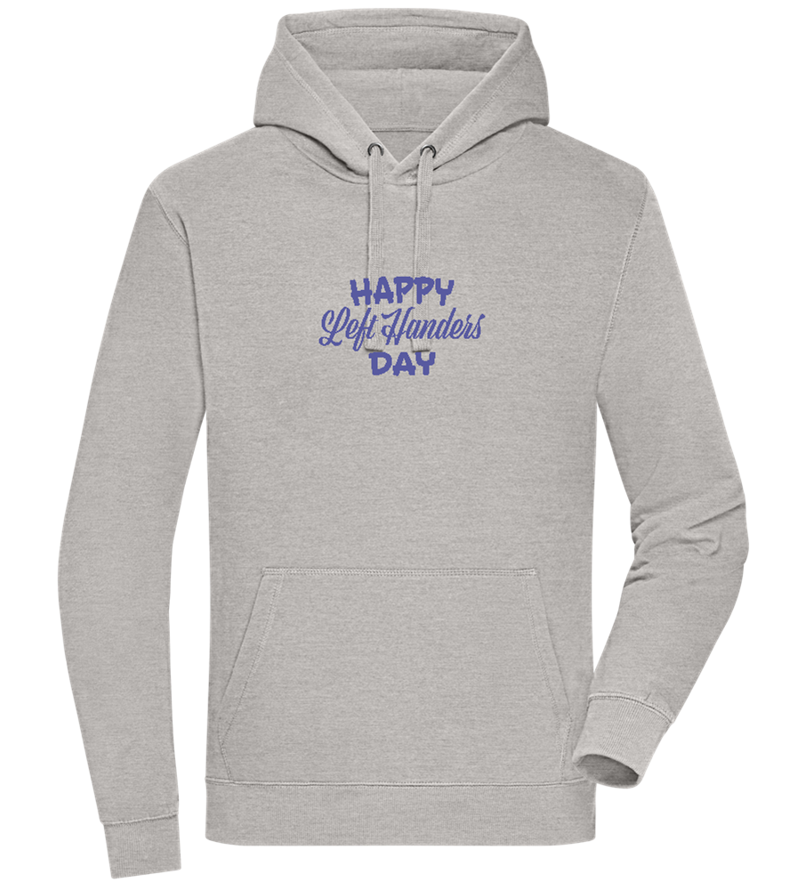 Happy Left Handers Day Design - Premium unisex hoodie_ORION GREY II_front