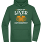 Shut Up Liver It's Oktoberfest Design - Premium Essential Unisex Hoodie_GREEN BOTTLE_front