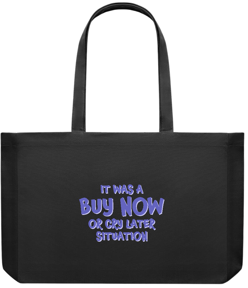 Buy Now Cry Later Design - Premium large recycled shopping tote bag_BLACK_front