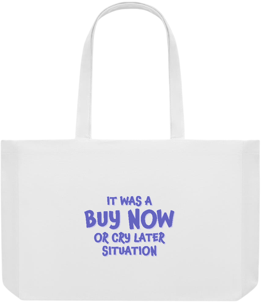 Buy Now Cry Later Design - Premium large recycled shopping tote bag_WHITE_front