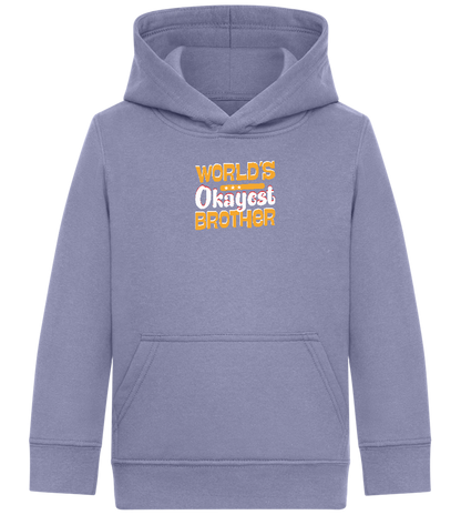 World's Okayest Brother Design - Comfort Kids Hoodie_BLUE_front