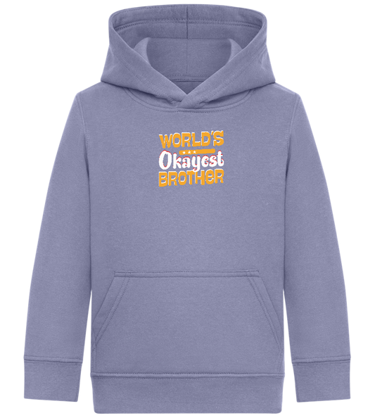 World's Okayest Brother Design - Comfort Kids Hoodie_BLUE_front