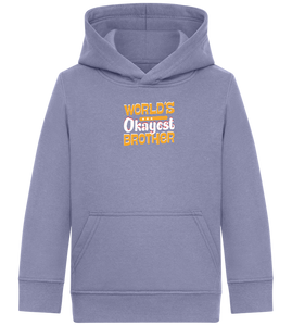 World's Okayest Brother Design - Comfort Kids Hoodie