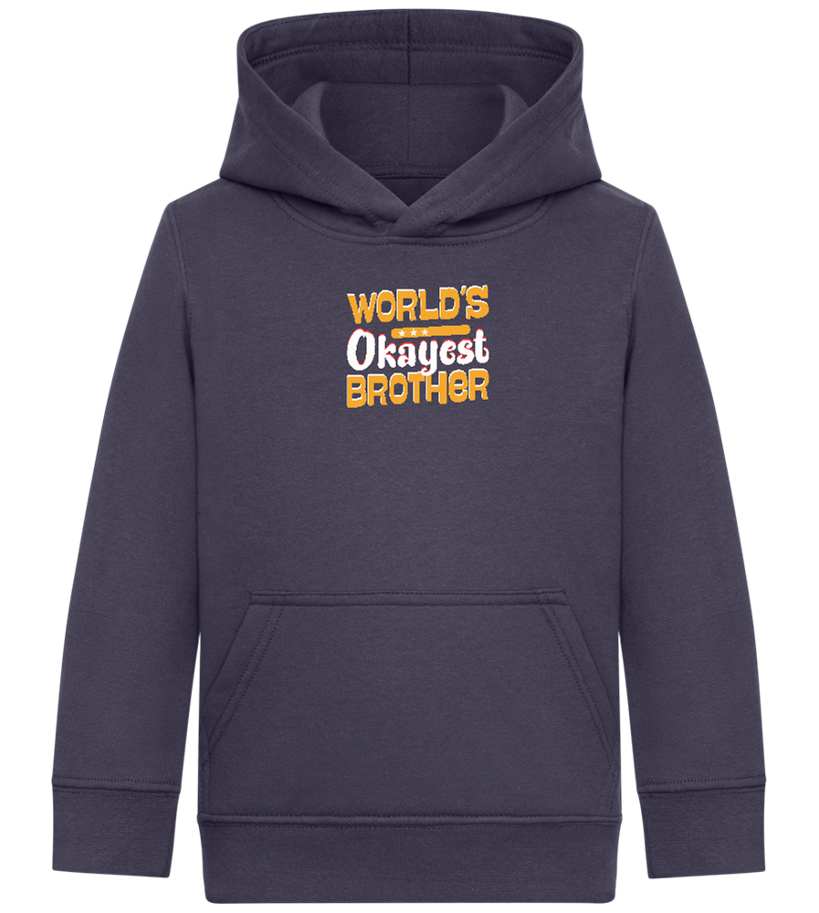 World's Okayest Brother Design - Comfort Kids Hoodie_FRENCH NAVY_front