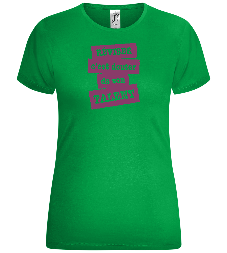 Réviser c'est Douter de Son Talent Design - Comfort women's t-shirt_MEADOW GREEN_front