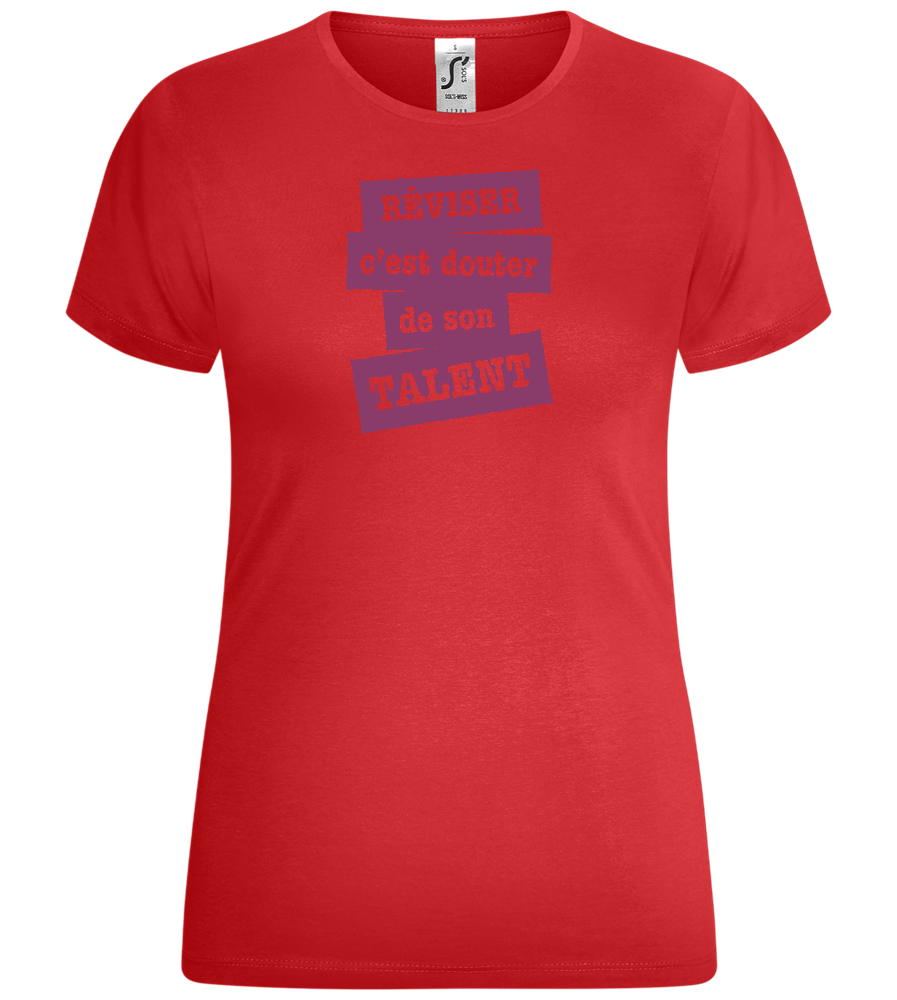 Réviser c'est Douter de Son Talent Design - Comfort women's t-shirt_RED_front