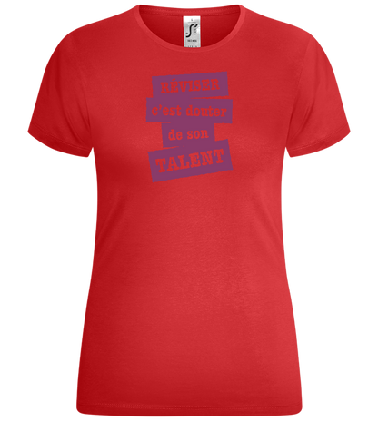 Réviser c'est Douter de Son Talent Design - Comfort women's t-shirt_RED_front