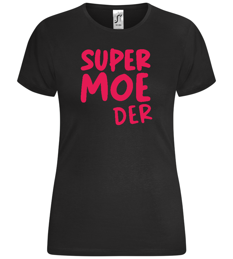 Super Moeder Design - Comfort women's t-shirt_DEEP BLACK_front