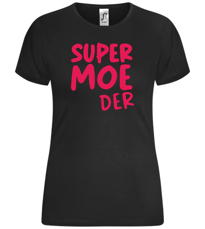 Super Moeder Design - Comfort women's t-shirt_DEEP BLACK_front