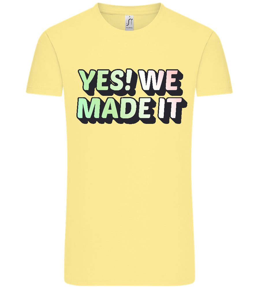 Yes! We Made It Design - Comfort Unisex T-Shirt_AMARELO CLARO_front