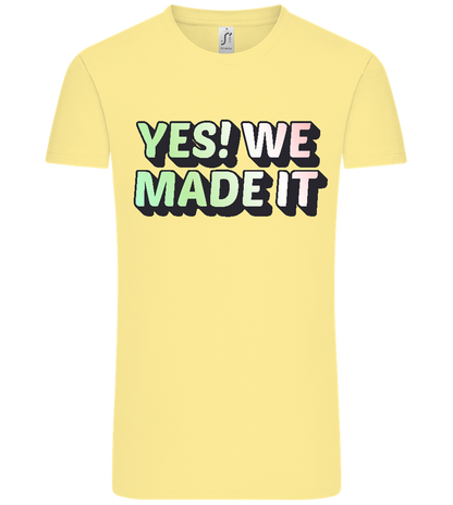 Yes! We Made It Design - Comfort Unisex T-Shirt_AMARELO CLARO_front