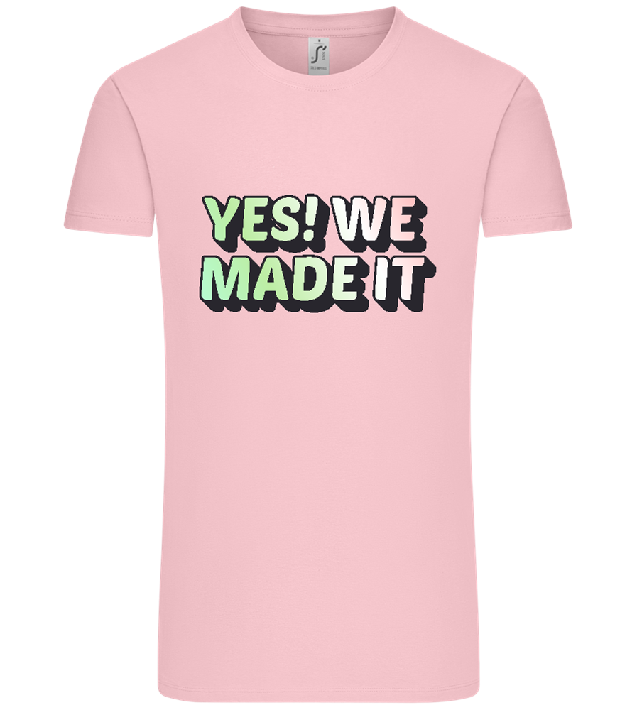 Yes! We Made It Design - Comfort Unisex T-Shirt_CANDY PINK_front