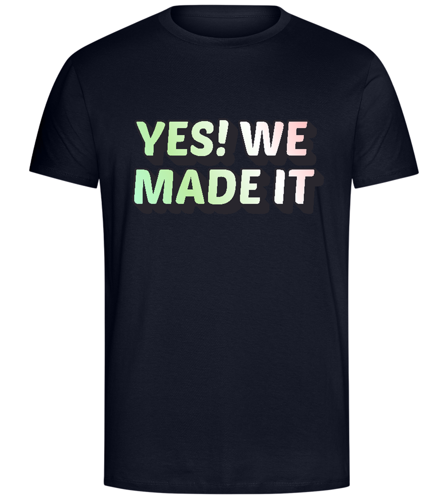 Yes! We Made It Design - Comfort Unisex T-Shirt_FRENCH NAVY_front