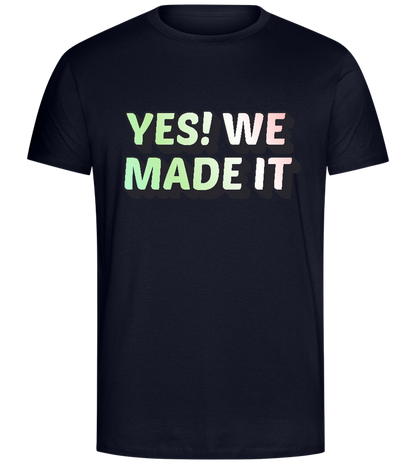 Yes! We Made It Design - Comfort Unisex T-Shirt_FRENCH NAVY_front