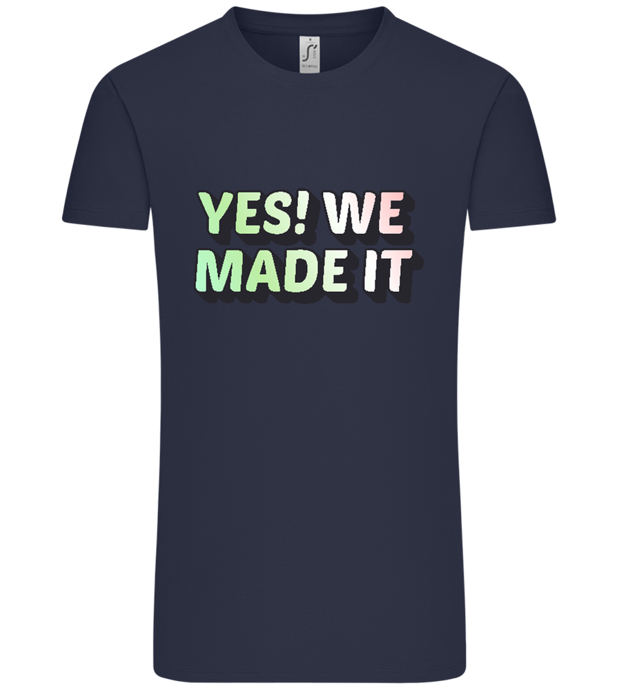 Yes! We Made It Design - Comfort Unisex T-Shirt_FRENCH NAVY_front