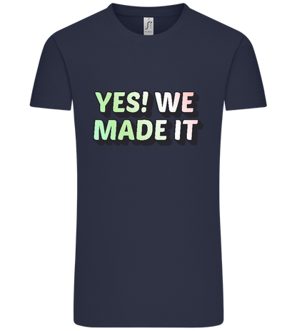 Yes! We Made It Design - Comfort Unisex T-Shirt_FRENCH NAVY_front