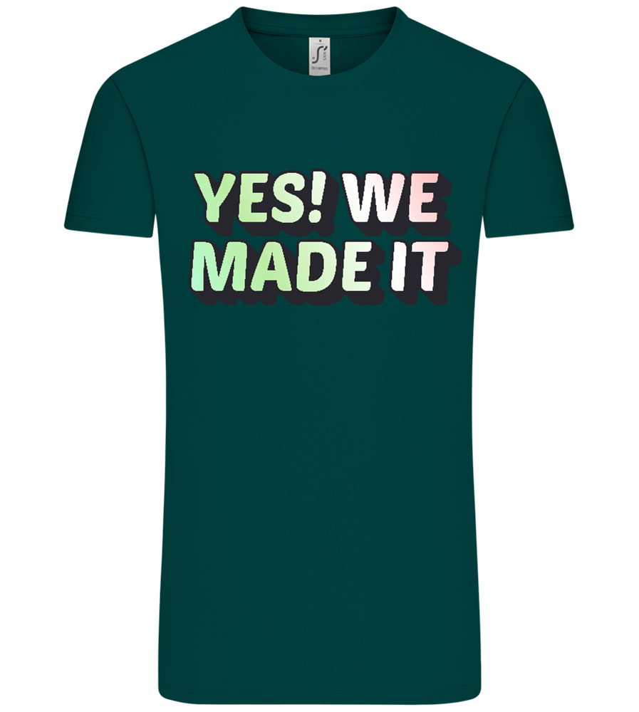 Yes! We Made It Design - Comfort Unisex T-Shirt_GREEN EMPIRE_front