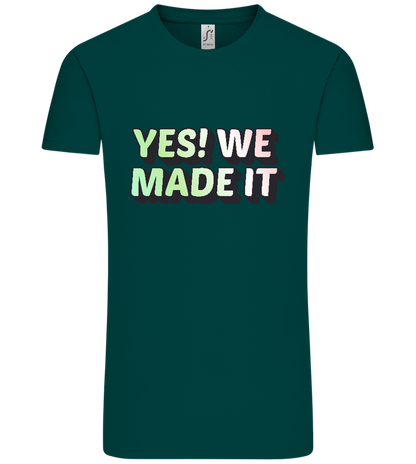 Yes! We Made It Design - Comfort Unisex T-Shirt_GREEN EMPIRE_front