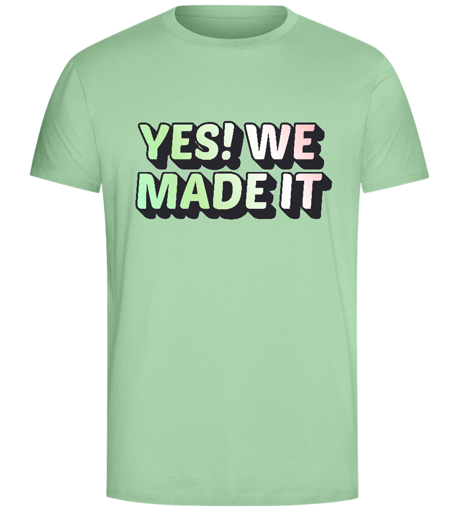 Yes! We Made It Design - Comfort Unisex T-Shirt_ICE GREEN_front