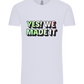 Yes! We Made It Design - Comfort Unisex T-Shirt_LILAK_front