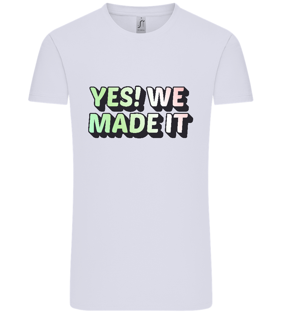 Yes! We Made It Design - Comfort Unisex T-Shirt_LILAK_front
