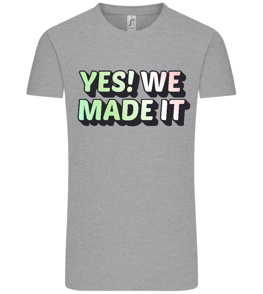 Yes! We Made It Design - Comfort Unisex T-Shirt_ORION GREY_front