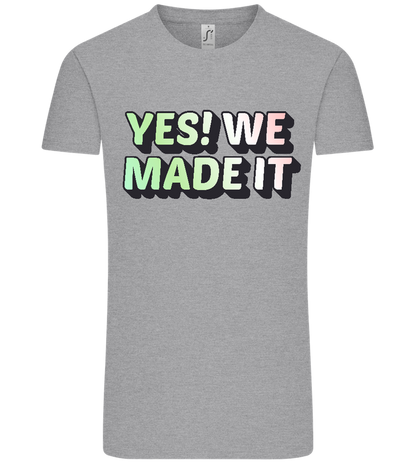 Yes! We Made It Design - Comfort Unisex T-Shirt_ORION GREY_front