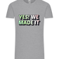 Yes! We Made It Design - Comfort Unisex T-Shirt_ORION GREY_front